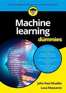 John Paul Mueller, Luca Massaron Machine Learning voor Dummies -   (ISBN: 9789045356730)