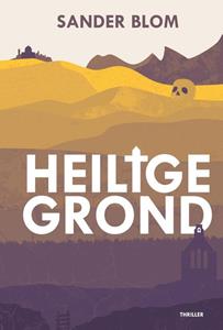 Sander Blom Heilige grond -   (ISBN: 9789054528814)