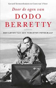 Coen van 't Veer, Gerard Termorshuizen Door de ogen van Dodo Berretty -   (ISBN: 9789462498143)