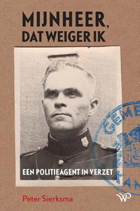 Peter Sierksma Mijnheer, dat weiger ik -   (ISBN: 9789462498242)