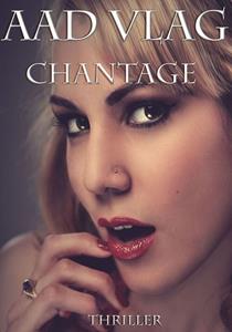 Aad Vlag Chantage -   (ISBN: 9789082974928)