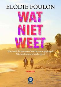 Elodie Foulon Wat niet weet -   (ISBN: 9789082987188)