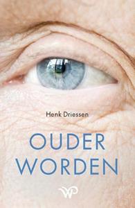 Henk Driessen Ouder worden -   (ISBN: 9789462499638)