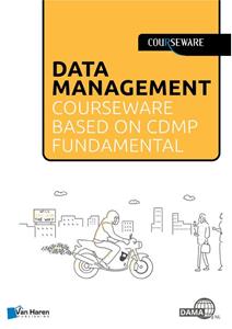 Bas van Gils, Denise Harders, Ingrid Stap Data Management courseware based on CDMP Fundamentals -   (ISBN: 9789401808002)