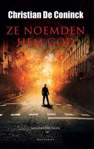 Christian de Coninck Ze noemden hem God -   (ISBN: 9789089247513)