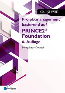 Douwe Brolsma, Mark Kouwenhoven Projektmanagement basierend auf PRINCE2 Foundation 6. Auflage Lernpaket – Deutsch -   (ISBN: 9789401809085)