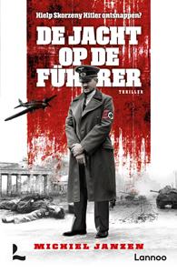 Michiel Janzen De jacht op de Führer -   (ISBN: 9789401471701)