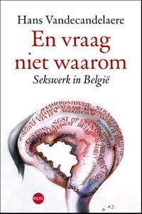 Hans Vandecandelaere En vraag niet waarom -   (ISBN: 9789462671584)