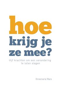 Annemarie Mars Hoe krijg je ze mee℃ -   (ISBN: 9789023259312)