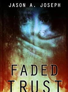 Jason A. Joseph Faded trust -   (ISBN: 9789402116458)