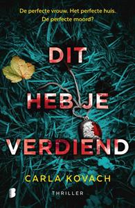 Carla Kovach Dit heb je verdiend -   (ISBN: 9789402315813)