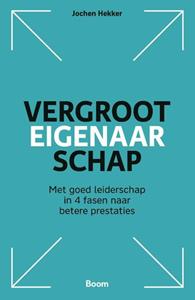 Jochen Hekker Vergroot eigenaarschap -   (ISBN: 9789024436231)