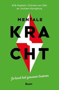 Colinda van Dijk, Erik Kaptein, Jochem Kamphuis Mentale kracht -   (ISBN: 9789024438648)