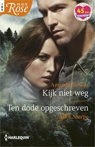 Alice Sharpe, Amanda Stevens Kijk niet weg / Ten dode opgeschreven -   (ISBN: 9789402548389)