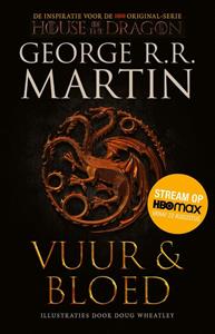 George R.R. Martin Vuur en Bloed 1 - De Opkomst van het Huis Targaryen (tie-in) -   (ISBN: 9789021035253)