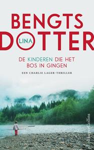 Lina Bengtsdotter De kinderen die het bos in gingen -   (ISBN: 9789402757842)