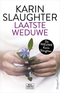 Karin Slaughter Laatste weduwe -   (ISBN: 9789402758368)