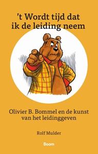 Rolf Mulder ‘	t Wordt tijd dat ik de leiding neem -   (ISBN: 9789024444137)