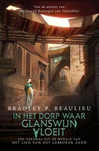 Bradley P. Beaulieu In het dorp waar glanswijn vloeit -   (ISBN: 9789024586943)