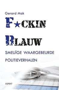 Gerard Mak F*cking blauw - grootletterboek -   (ISBN: 9789463382335)