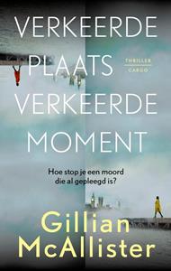 Gillian McAllister Verkeerde plaats, verkeerde moment -   (ISBN: 9789403114026)