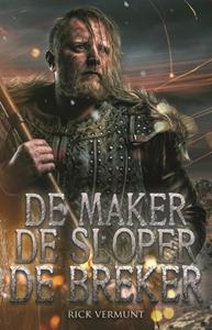 Rick Vermunt De maker, de sloper, de breker -   (ISBN: 9789463082198)