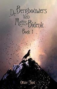 Oliver Sted De Bergbouwers van Metis Bidenk -   (ISBN: 9789463082815)