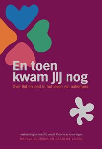 Caroline Lalieu, Margje Duursma En toen kwam jij nog -   (ISBN: 9789463653503)