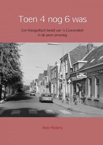 Arie Pieters Toen 4 nog 6 was -   (ISBN: 9789463672115)