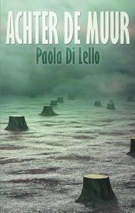 Paola Di Lello Achter de muur -   (ISBN: 9789463083874)