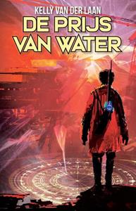 Kelly van der Laan De prijs van water -   (ISBN: 9789463084475)