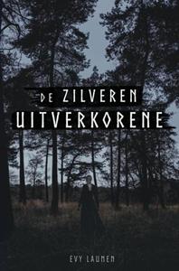 Evy Laumen De Zilveren Uitverkorene -   (ISBN: 9789464482546)