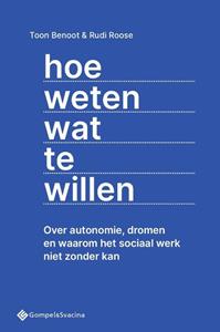 Benoot Hoe weten wat te willen -   (ISBN: 9789463713627)