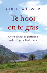 Gerrit Jan Zwier Te hooi en te gras -   (ISBN: 9789045039060)