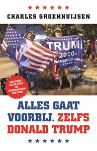 Charles Groenhuijsen Alles gaat voorbij. Zelfs Donald Trump -   (ISBN: 9789045040868)