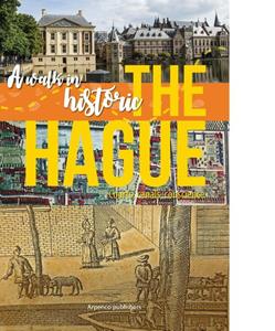 Gerard Arp A walk in historic The Hague -   (ISBN: 9789083189642)