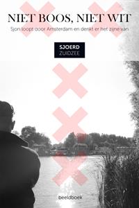 Sjoerd Zuidzee Niet boos, niet wit -   (ISBN: 9789083291321)