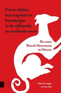 Gilles de Langen, Hans Mol Friese edelen, hun kapitaal en boerderijen in de vijftiende en zestiende eeuw -   (ISBN: 9789463727785)