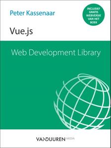 Peter Kassenaar Web Development Library - Vue.js -   (ISBN: 9789463561136)
