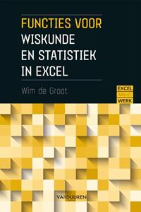 Wim de Groot Functies voor wiskunde en statistiek in excel -   (ISBN: 9789463562034)