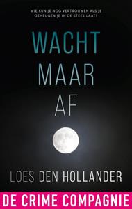 Loes den Hollander Wacht maar af -   (ISBN: 9789461094728)
