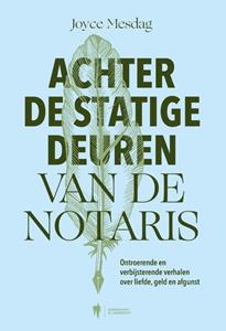 Joyce Mesdag Achter de statige deuren van de notaris -   (ISBN: 9789463939584)