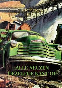 Arie Pieters Alle neuzen dezelfde kant op -   (ISBN: 9789463989848)