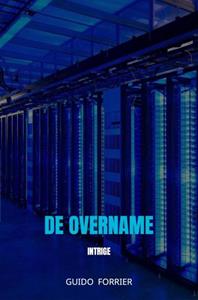 Guido Forrier De Overname -   (ISBN: 9789464182460)