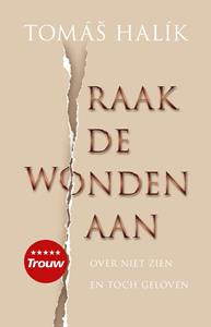 Tomas Halik Raak de wonden aan -   (ISBN: 9789023954187)