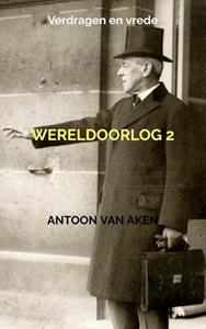 Antoon van Aken Wereldoorlog 2 -   (ISBN: 9789464185126)