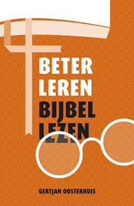 Gertjan Oosterhuis Beter leren Bijbellezen -   (ISBN: 9789043534338)