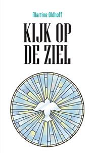 Martine Oldhoff Kijk op de ziel -   (ISBN: 9789043534826)