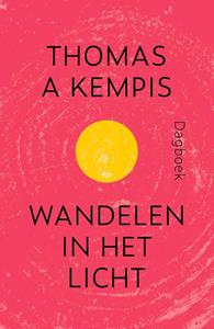 Thomas A Kempis Wandelen in het licht -   (ISBN: 9789043535878)