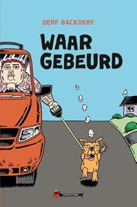 Derf Backderf Waar gebeurd -   (ISBN: 9789493109711)